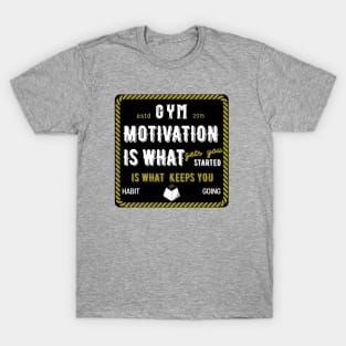 Gym motivation logo T-Shirt